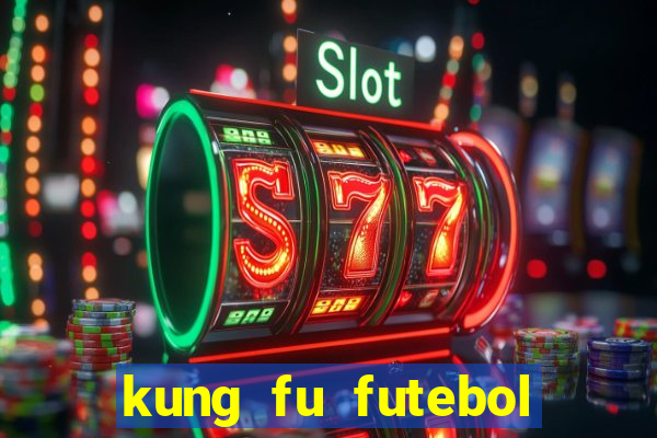 kung fu futebol clube dublado download utorrent